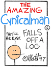 The Amazing Cynicalman Falls Off A Log